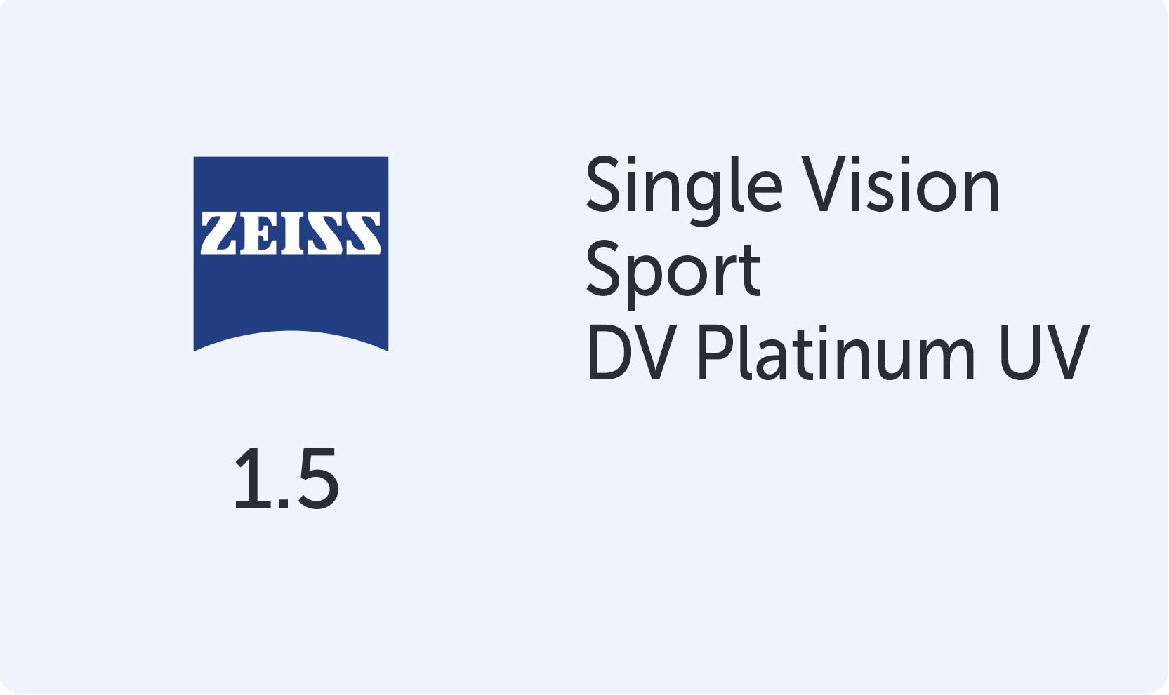 Carl Zeiss SV Sport 1.5  DV Platinum UV