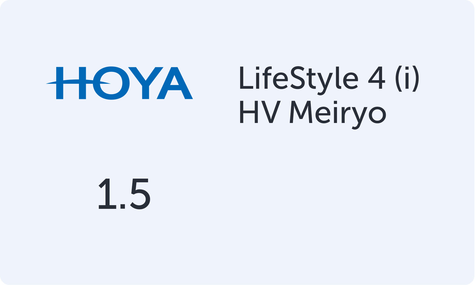 HOYA LifeStile 4 (i) 1.5 HV Meiryo