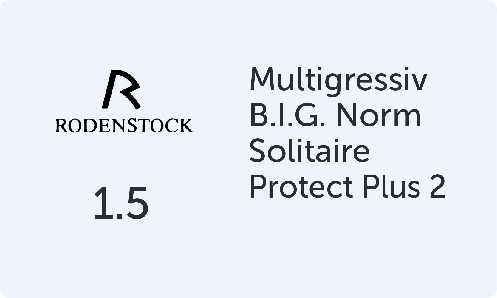 Rodenstock Multigressiv B.I.G. Norm 1.5 Solitaire Protect Plus 2 