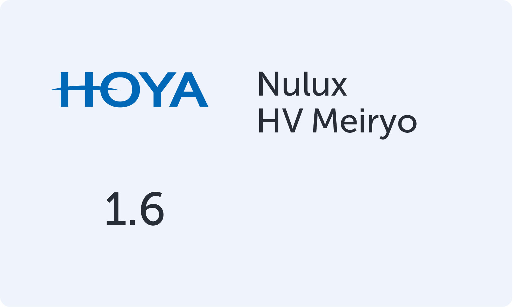 HOYA Nulux 1.6 HV Meiryo