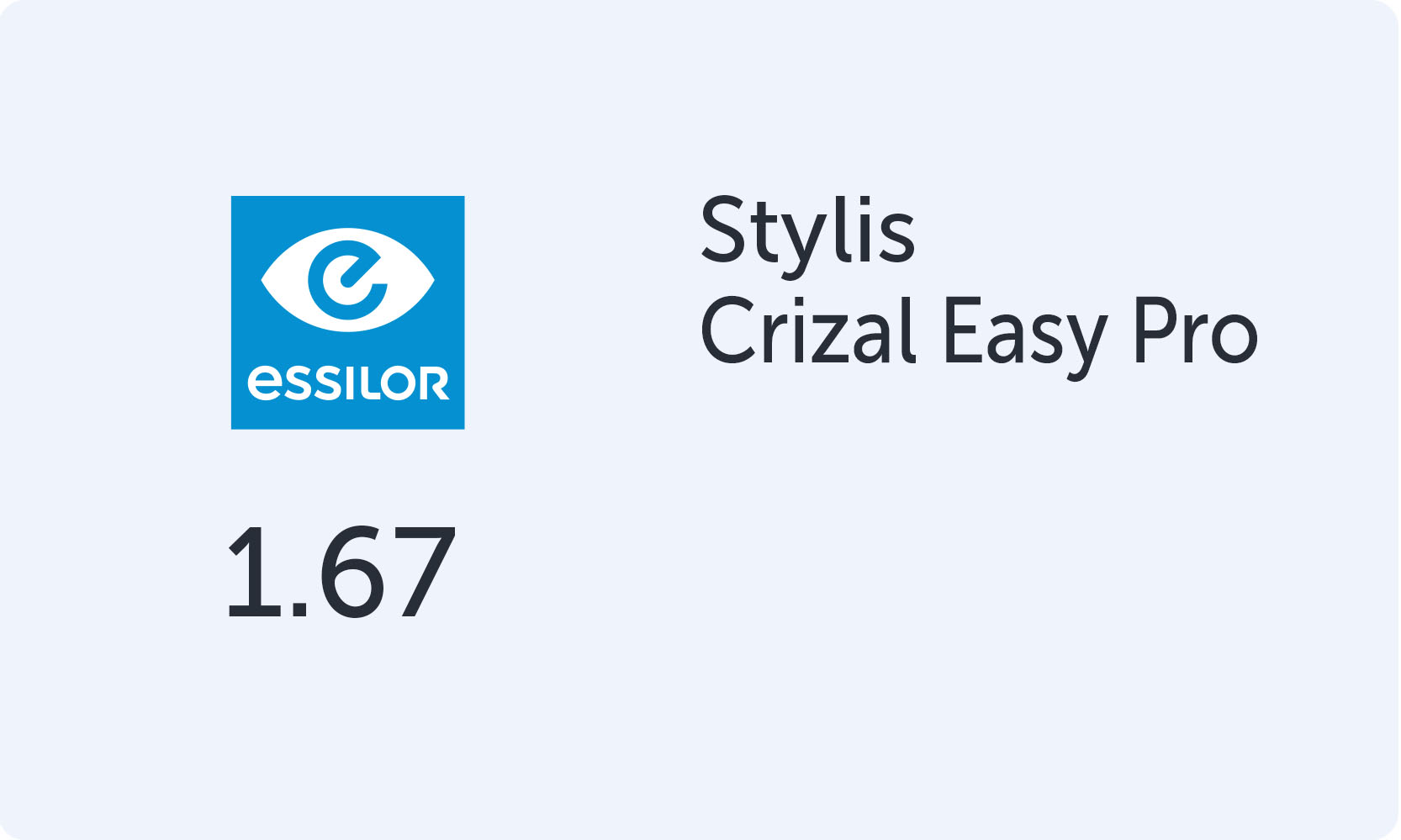 Essilor Stylis 1.67 Crizal Easy Pro