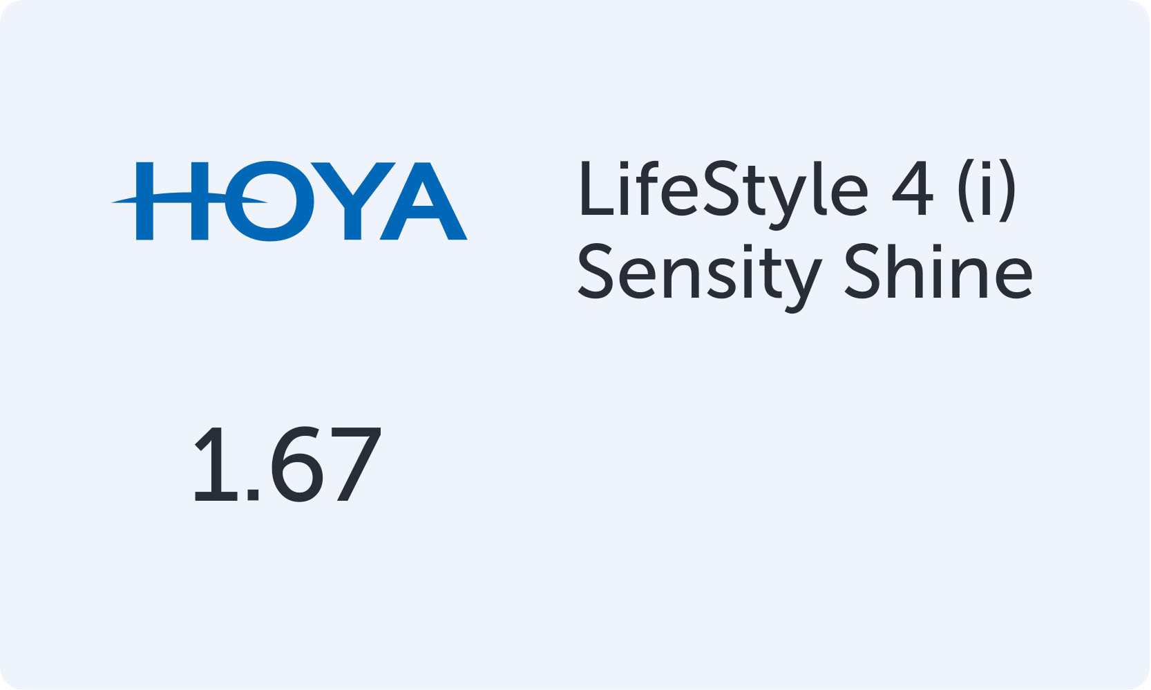 HOYA LifeStile 4 (i) 1.67 Sensity Shine