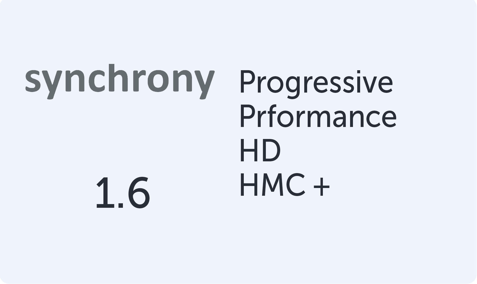 Synchrony Progressive Performance 1.6 HMC+
