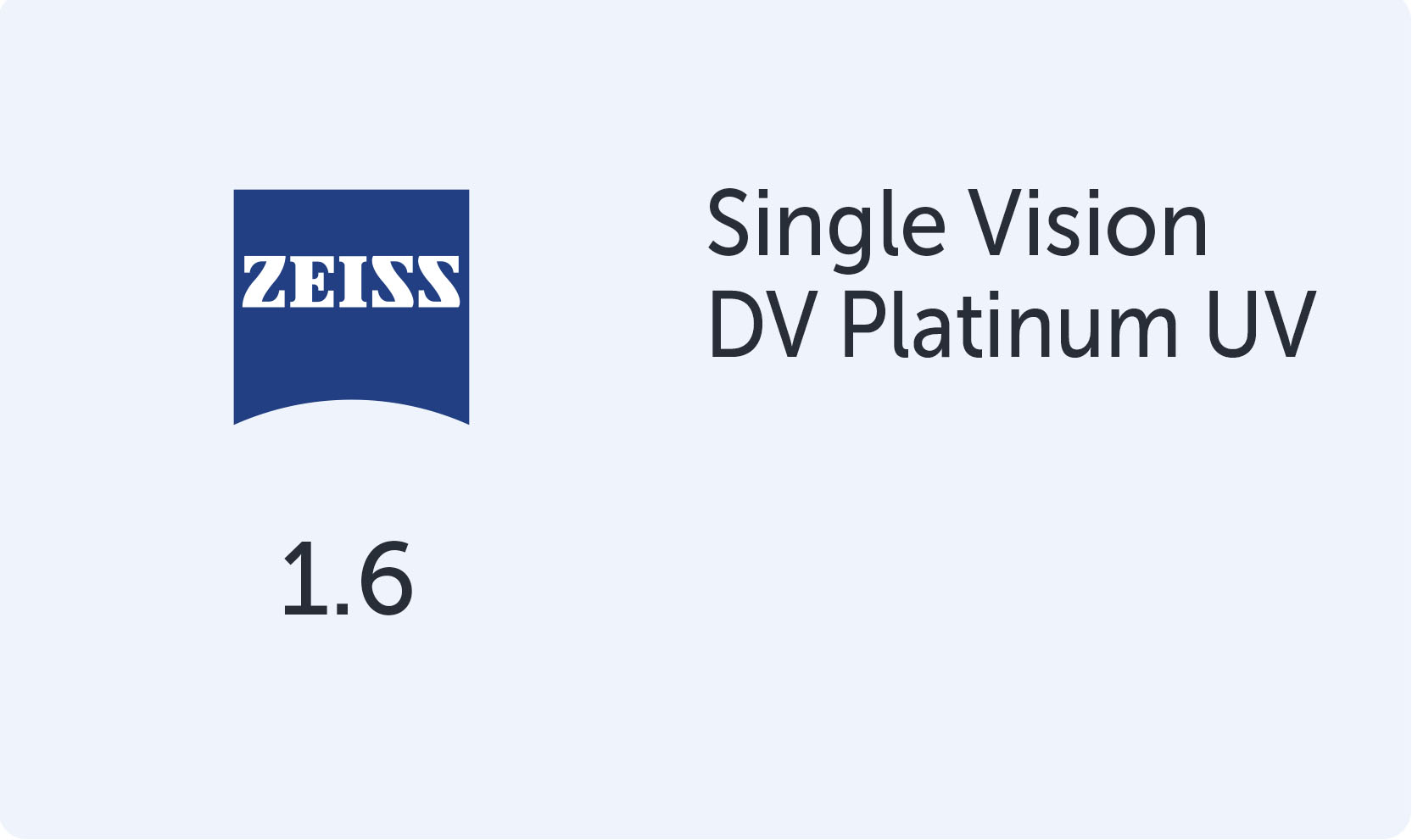 Carl Zeiss SV 1.6 DV Platinum UV