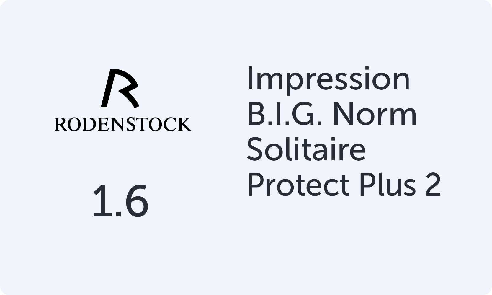 Rodenstock Impression B.I.G. Norm 1.6 Solitaire Protect Plus 2