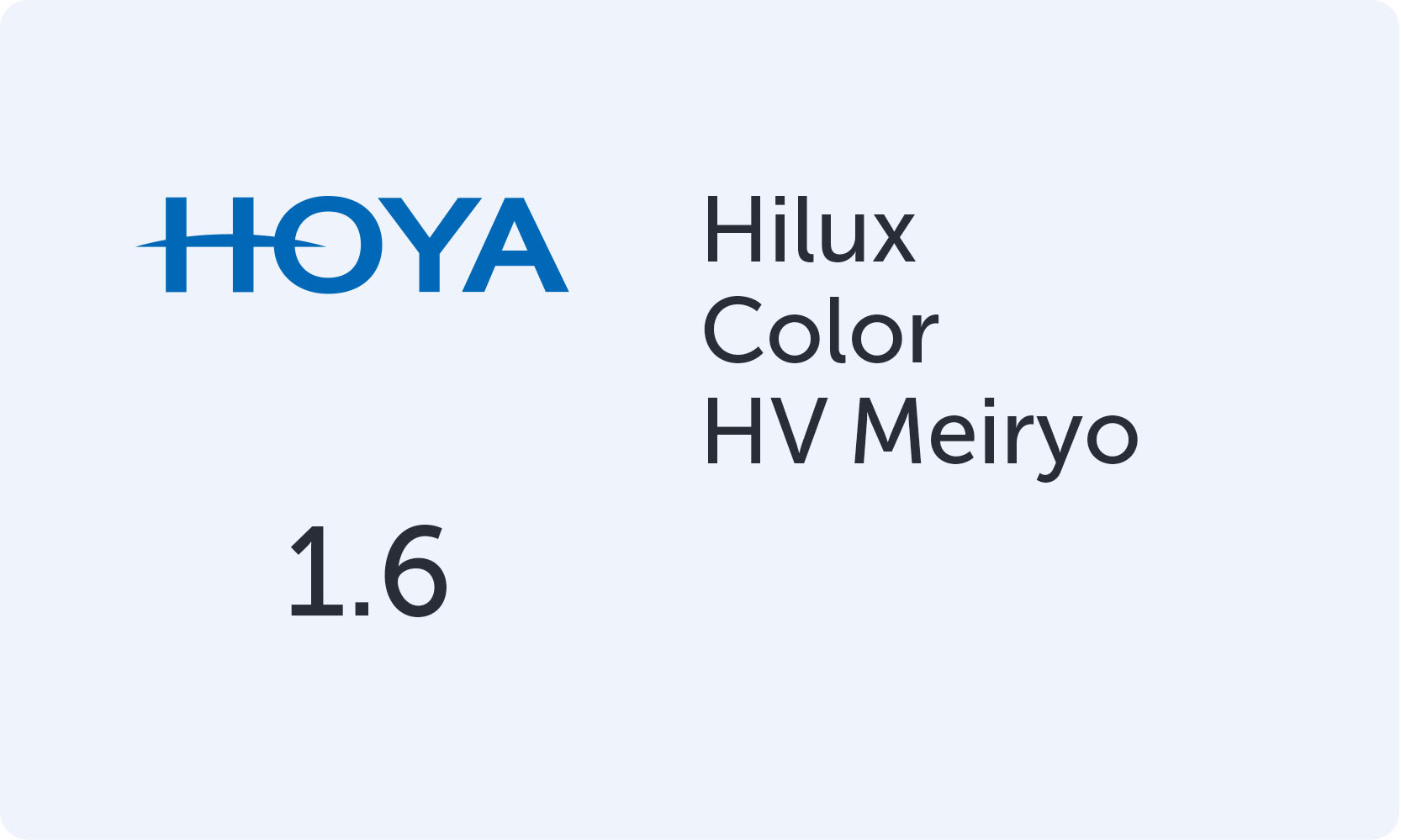 HOYA Hilux 1.60 Color HV Meiryo