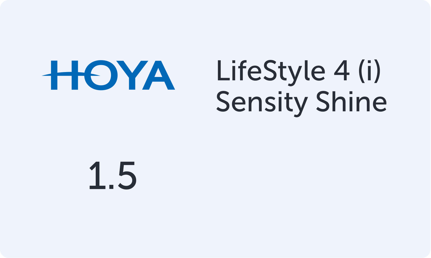 HOYA LifeStile 4 (i) 1.5 Sensity Shine