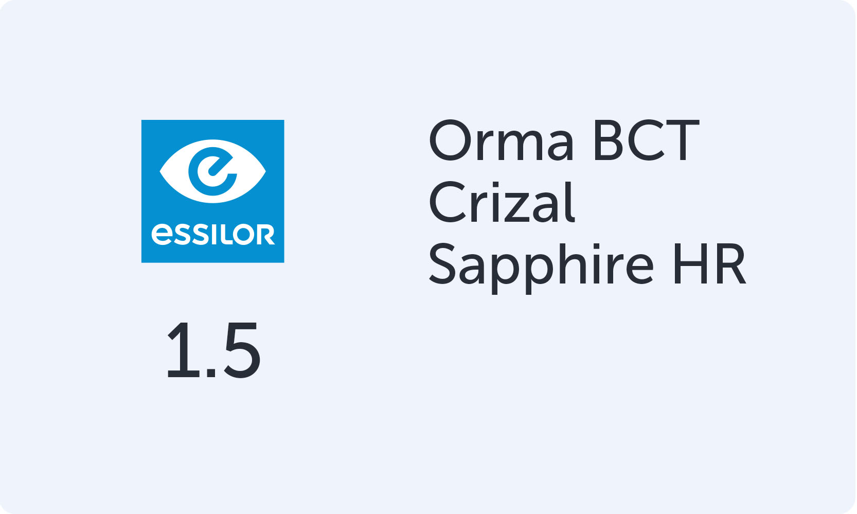 Essilor Orma 1.5 BCT Crizal Sapphire HR