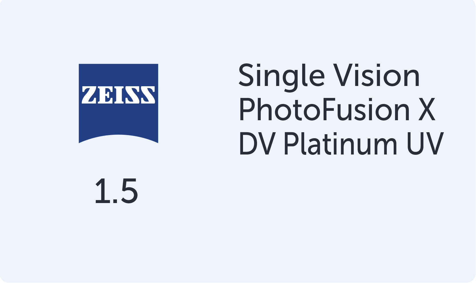 Carl Zeiss SV 1.5 PhotoFusion X DV Platinum UV
