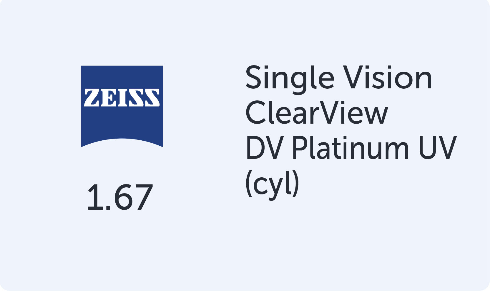 Carl Zeiss SV ClearView 1.67 DV Platinum UV (cyl)