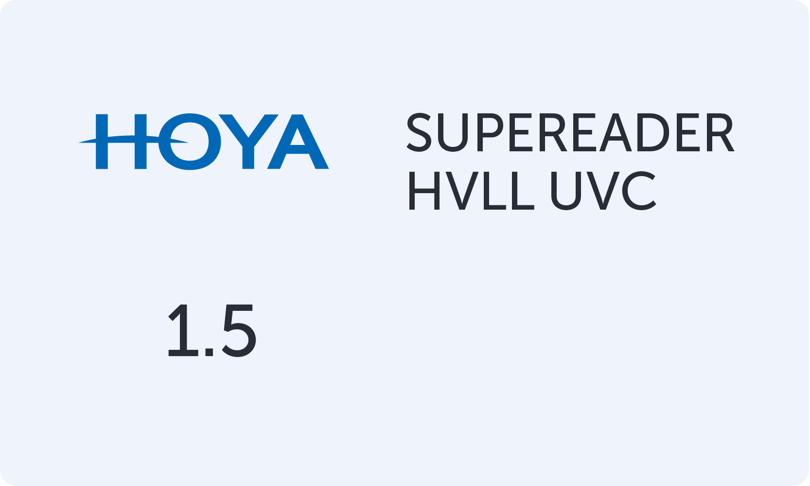 HOYA SUPEREADER A 1.50 HVLL UVC (0.75d)