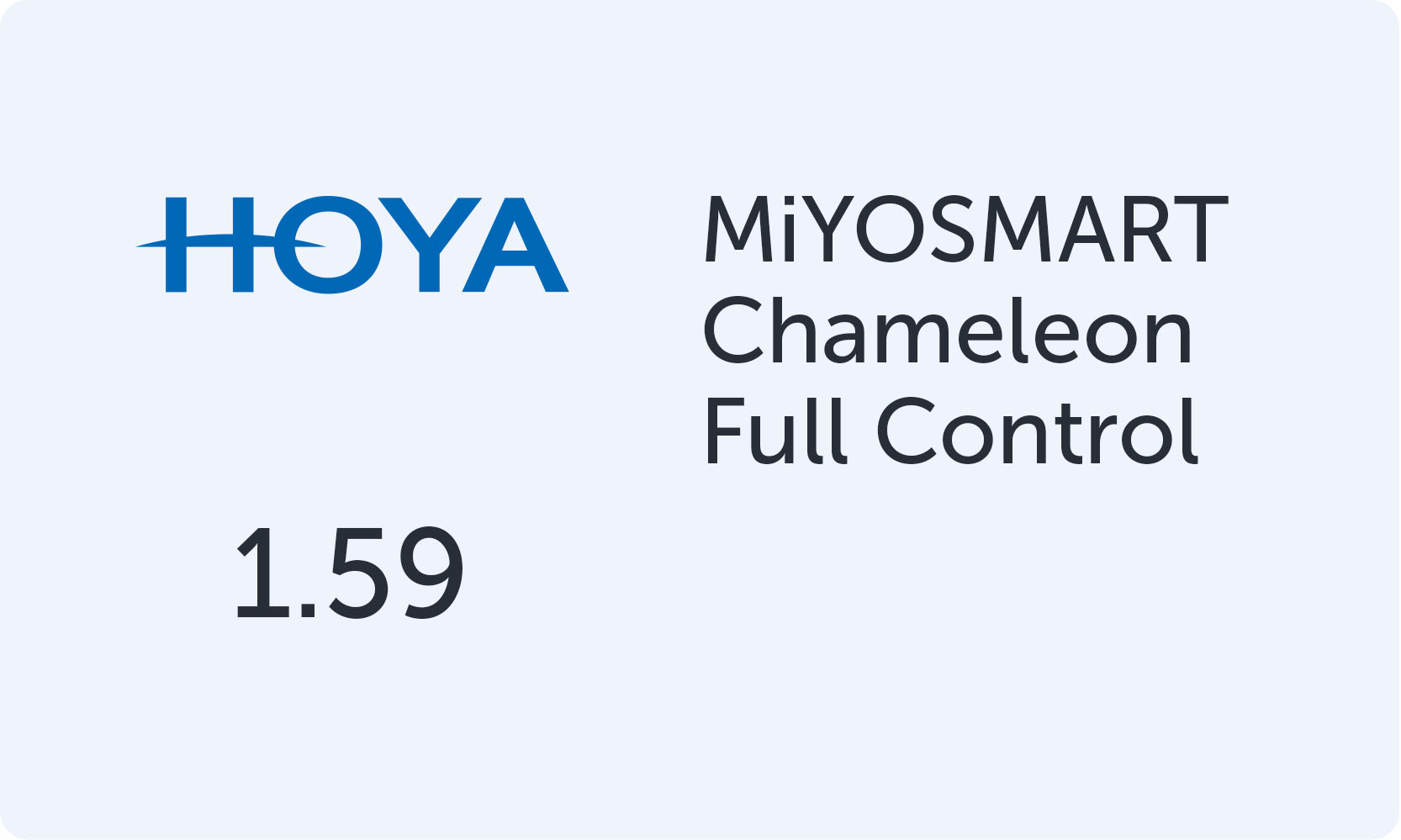 HOYA MiYOSMART Chameleon Full Control