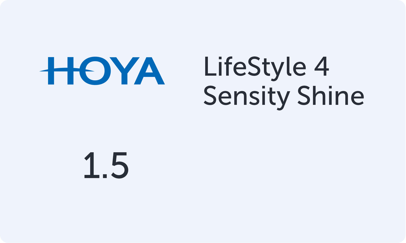 HOYA LifeStyle 4 1.5 Sensity Shine