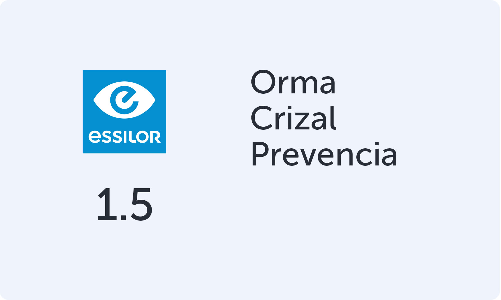Essilor Orma 1.5 Crizal Prevencia