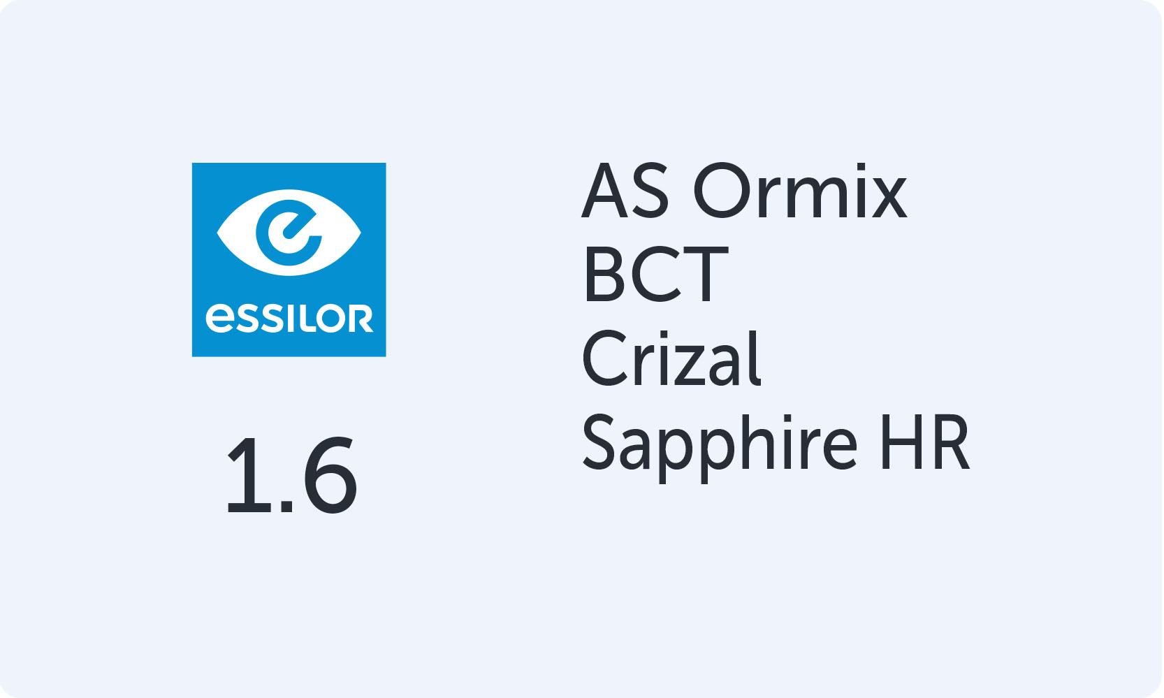 Essilor AS Ormix 1.6 BCT Crizal Sapphire HR